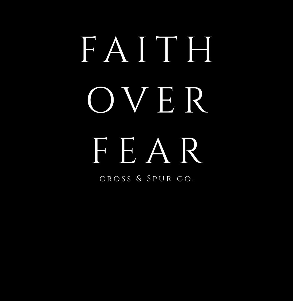 Faith Over Fear T Shirt